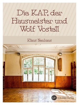 cover image of Die Kap, der Hausmeister und Wolf Vostell